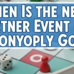 When Is the Next Partner Event for Monopoly Go?