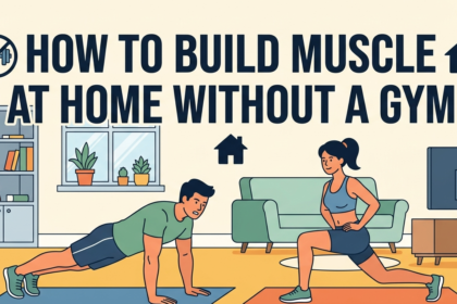 How to Build Muscle at Home Without a Gym