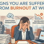 Signs You Are Suffering from Burnout at Work
