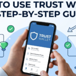How to Use Trust Wallet: A Step-by-Step Guide