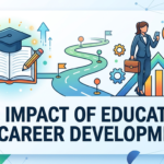 The Impact of Education on Career Development